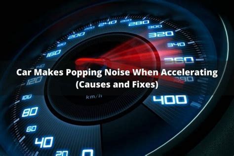 Car Making Noise When Accelerating: A Symphony of Mechanical Mysteries